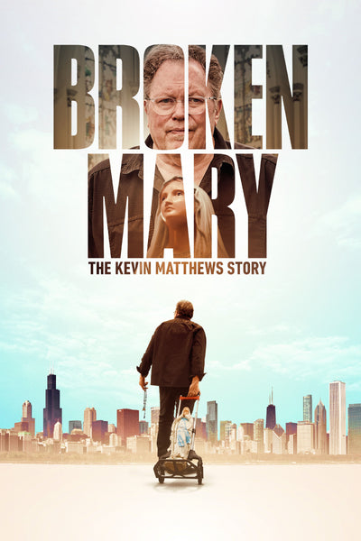 COMING SOON - Broken Mary: The Kevin Matthews Story DVD