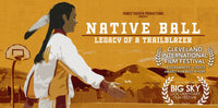 Native Ball: Legacy of a Trailblazer Digital Corporate Screening with digital Q&A