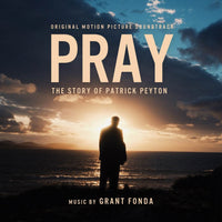 PRAY: THE STORY OF PATRICK PEYTON Original Motion Picture Soundtrack